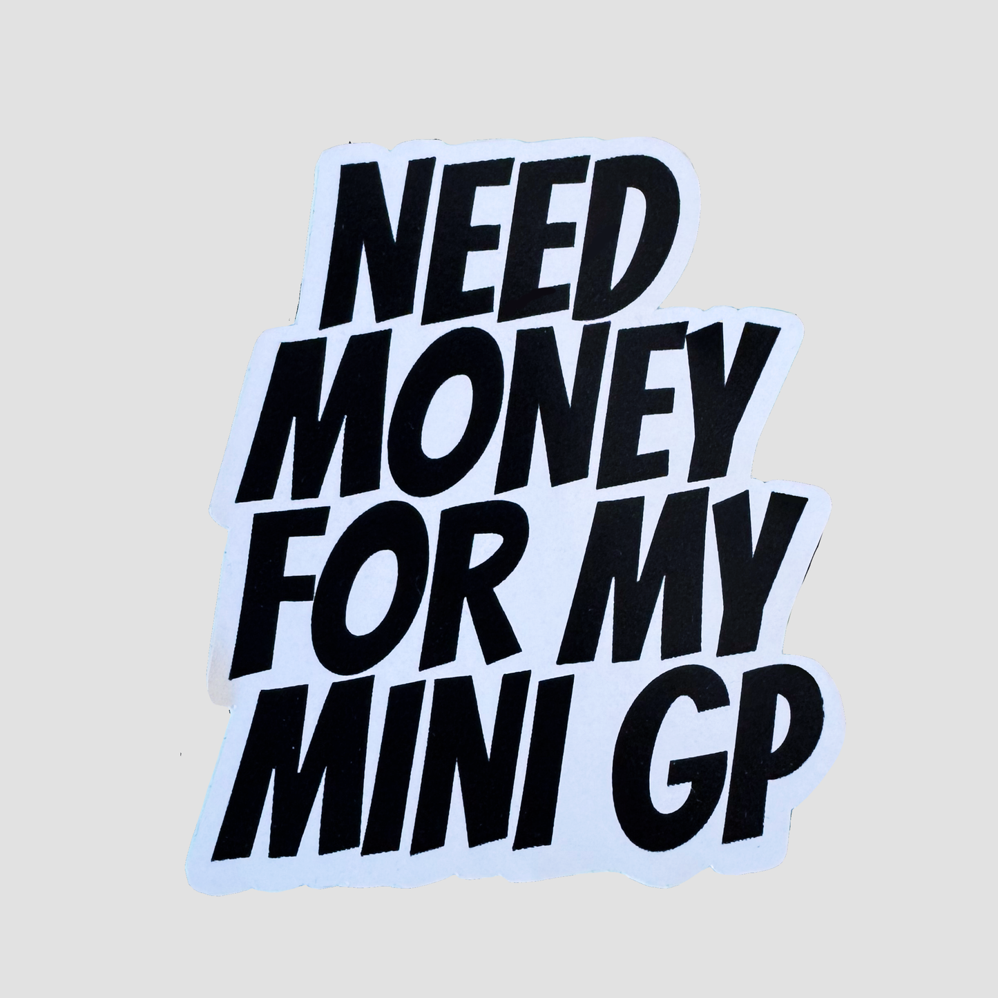 « Need Money For My Mini GP » – Autocollant Humour Mini Cooper GP