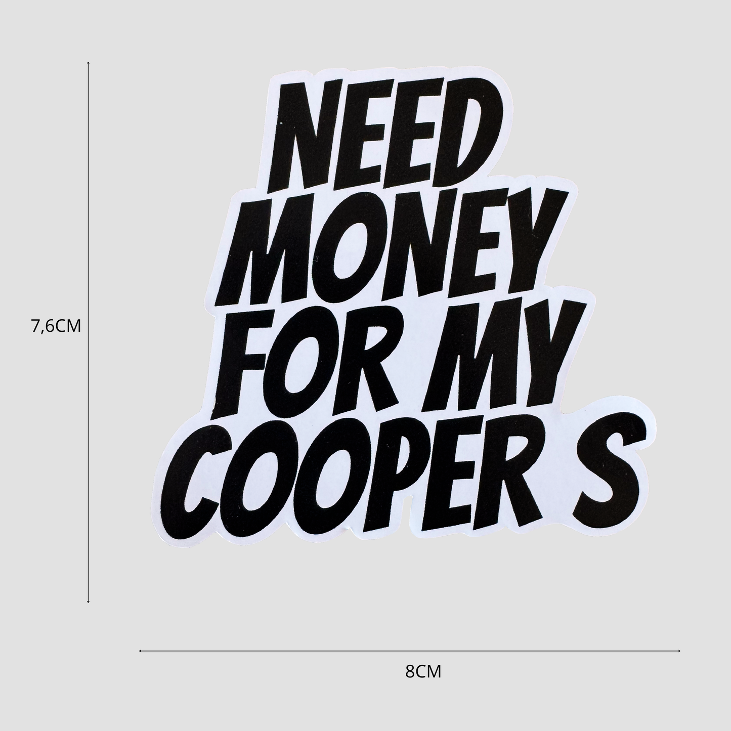 « Need Money For My Cooper S » – Autocollant Humour Mini Cooper S